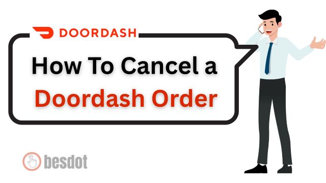 Guide showing How To Cancel a Doordash Order
