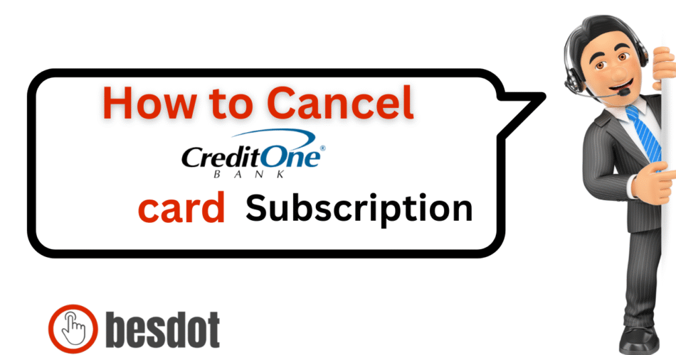how to cancel Credit One Card subscription