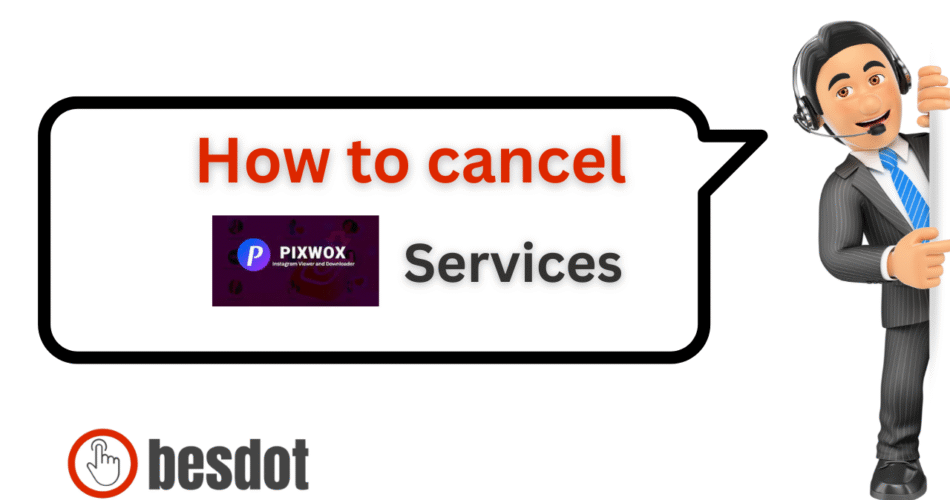 how to cancel pixwox services
