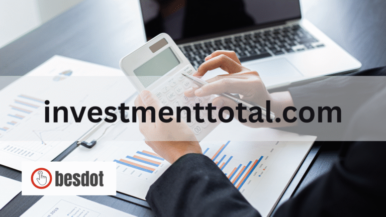 InvestmentTotal.com – Your Complete Guide to Smart Investing in 2025