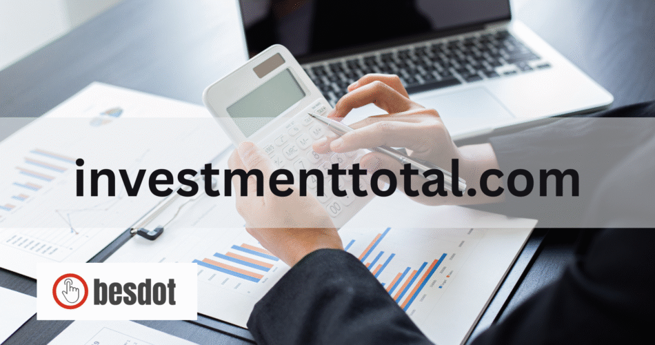 investmenttotal.com 2025 guide